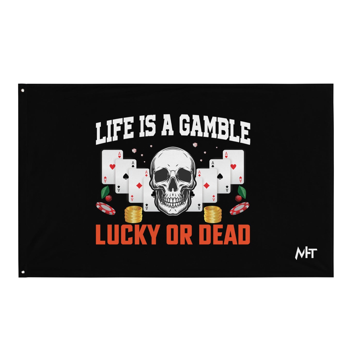 Life is a Gamble; Lucky or Dead - Flag by DarkByteGear