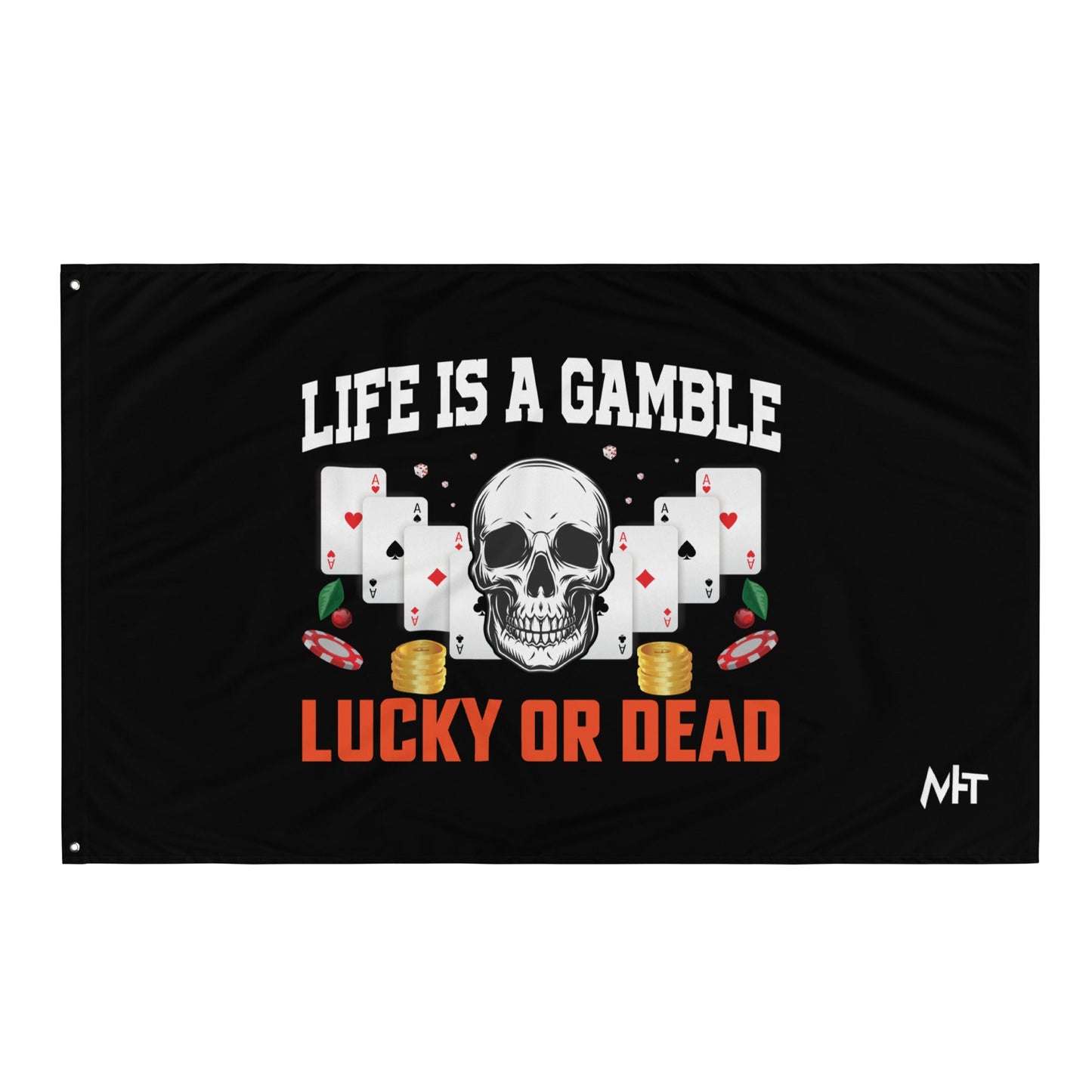 Life is a Gamble; Lucky or Dead - Flag by DarkByteGear