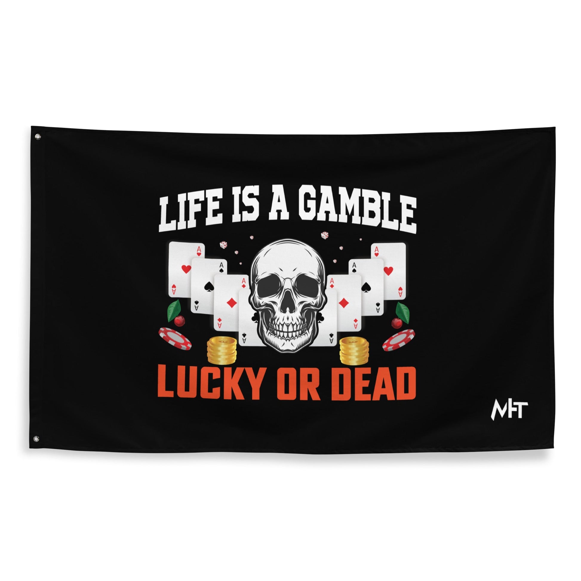 Life is a Gamble; Lucky or Dead - Flag by DarkByteGear