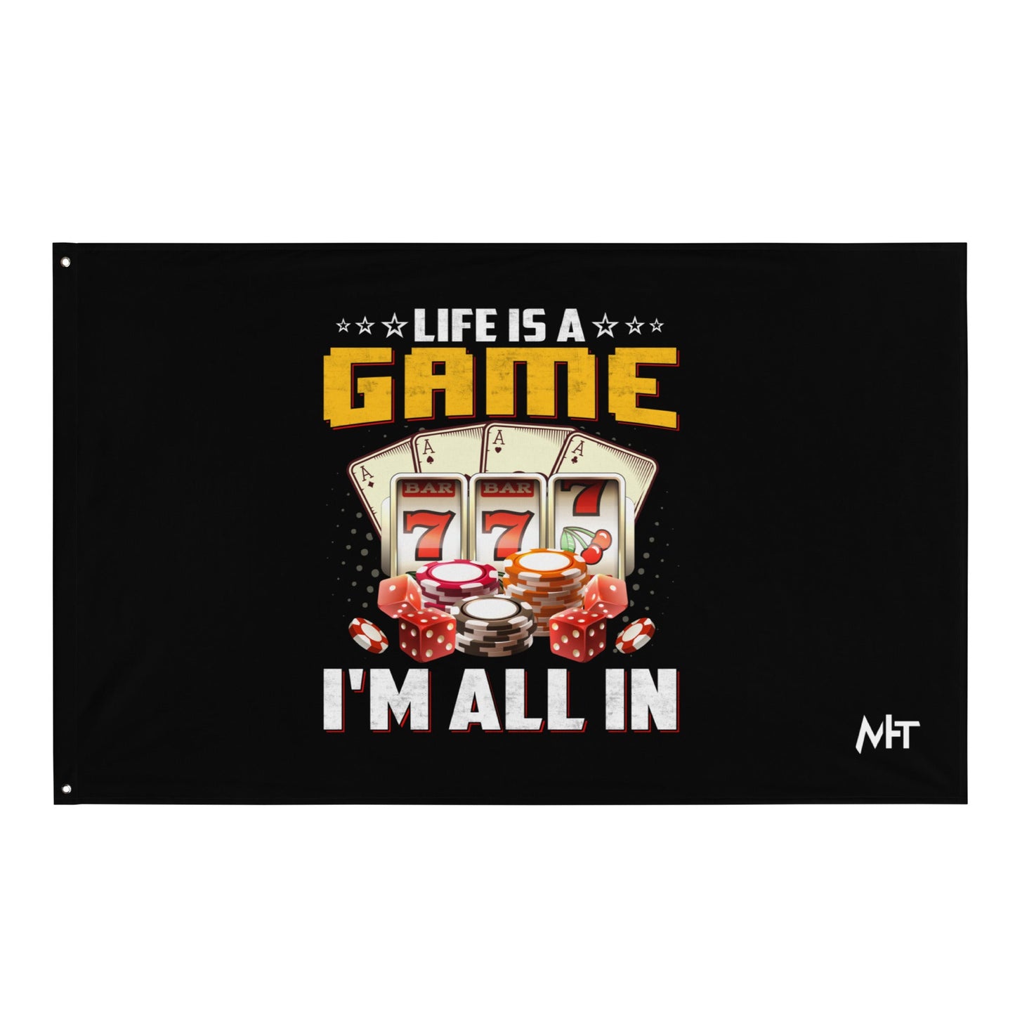Life is a Game: I'm all in - Flag by DarkByteGear