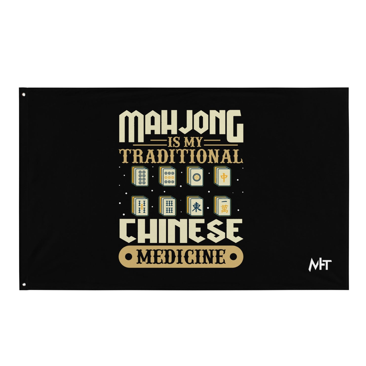 Mahjong is my Traditional Chinese Medicine - Flag by DarkByteGear