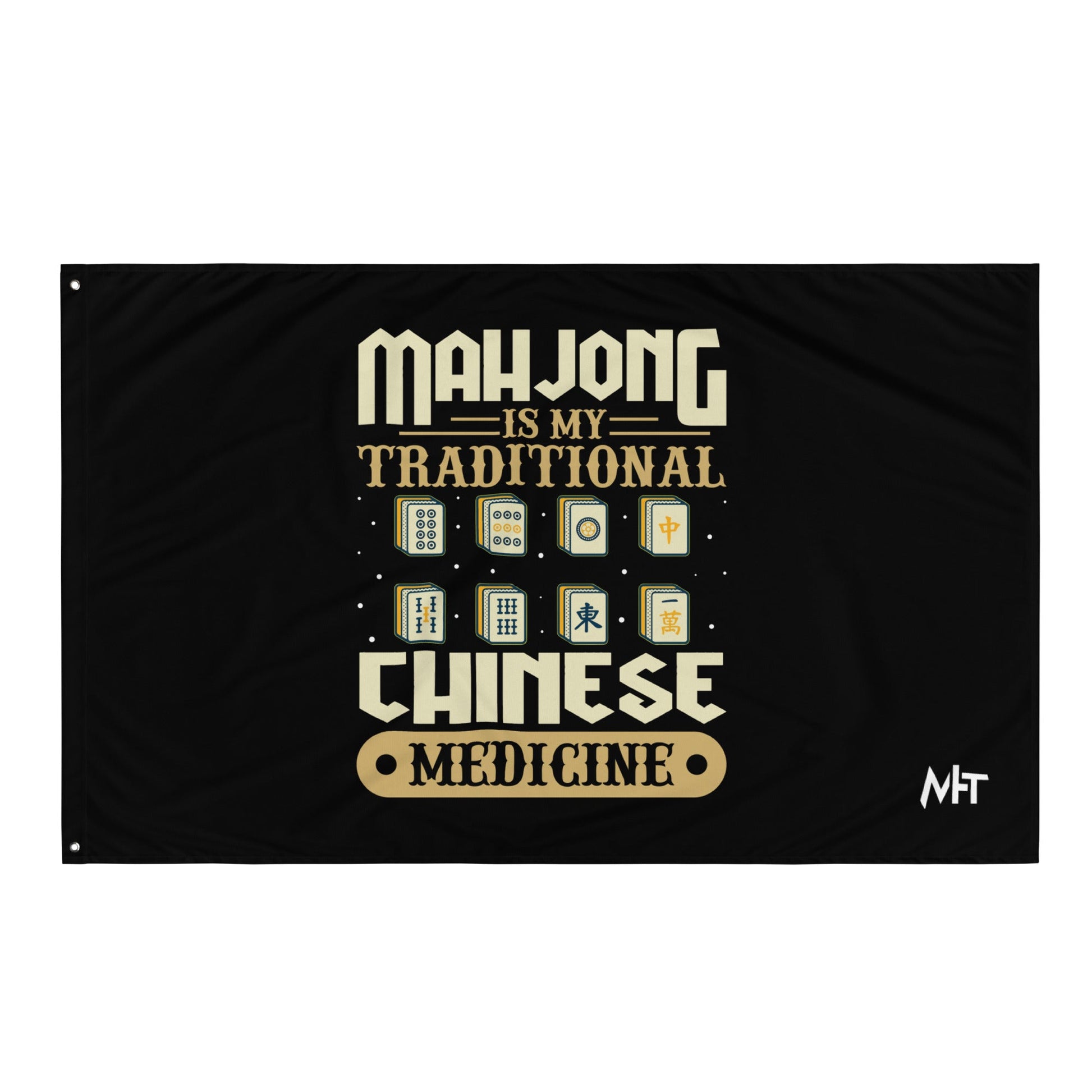 Mahjong is my Traditional Chinese Medicine - Flag by DarkByteGear