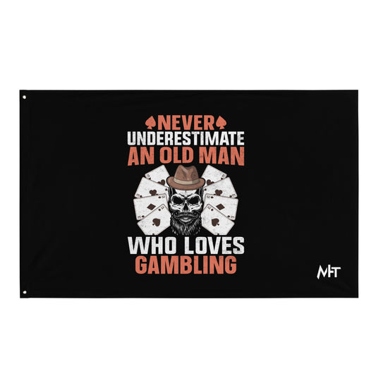 Never Underestimate an old man who Loves gambling - Flag by DarkByteGear