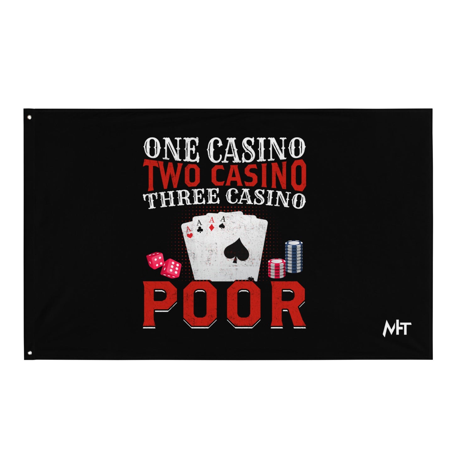 One Casino, Two Casino, Three Casino = Poor - Flag by DarkByteGear