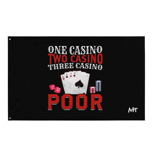 One Casino, Two Casino, Three Casino = Poor - Flag by DarkByteGear