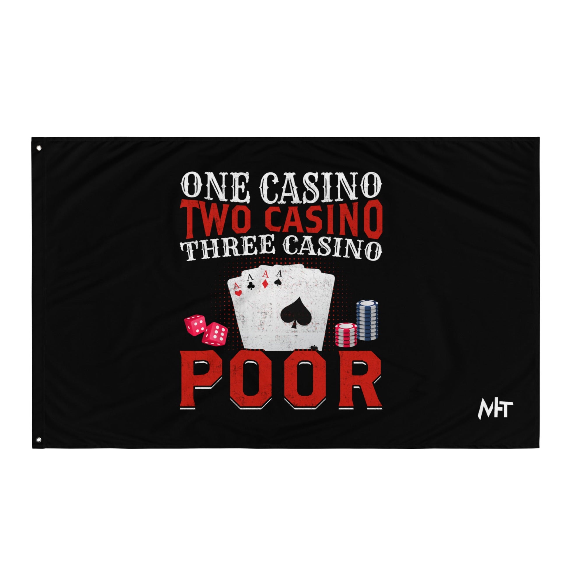 One Casino, Two Casino, Three Casino = Poor - Flag by DarkByteGear