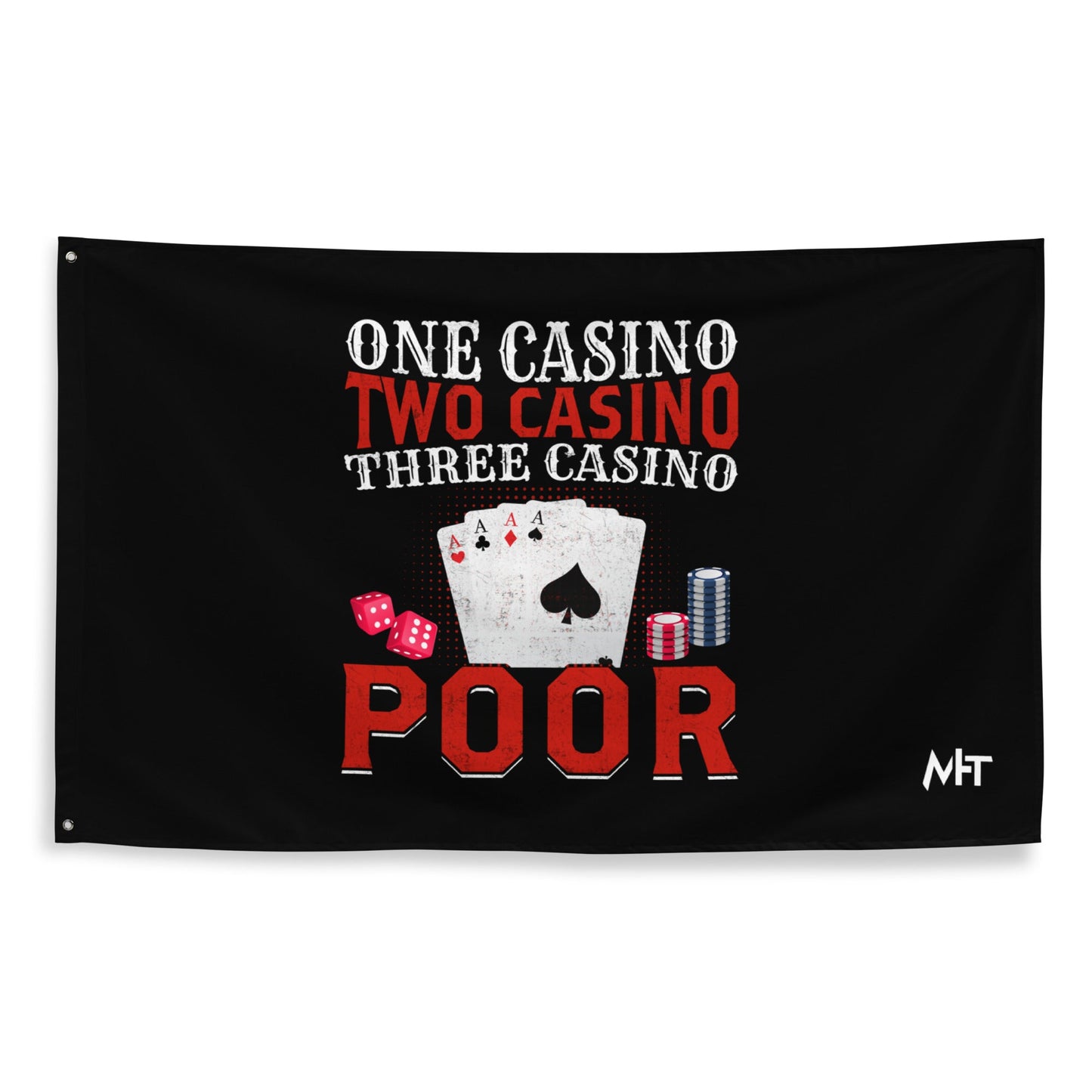 One Casino, Two Casino, Three Casino = Poor - Flag by DarkByteGear