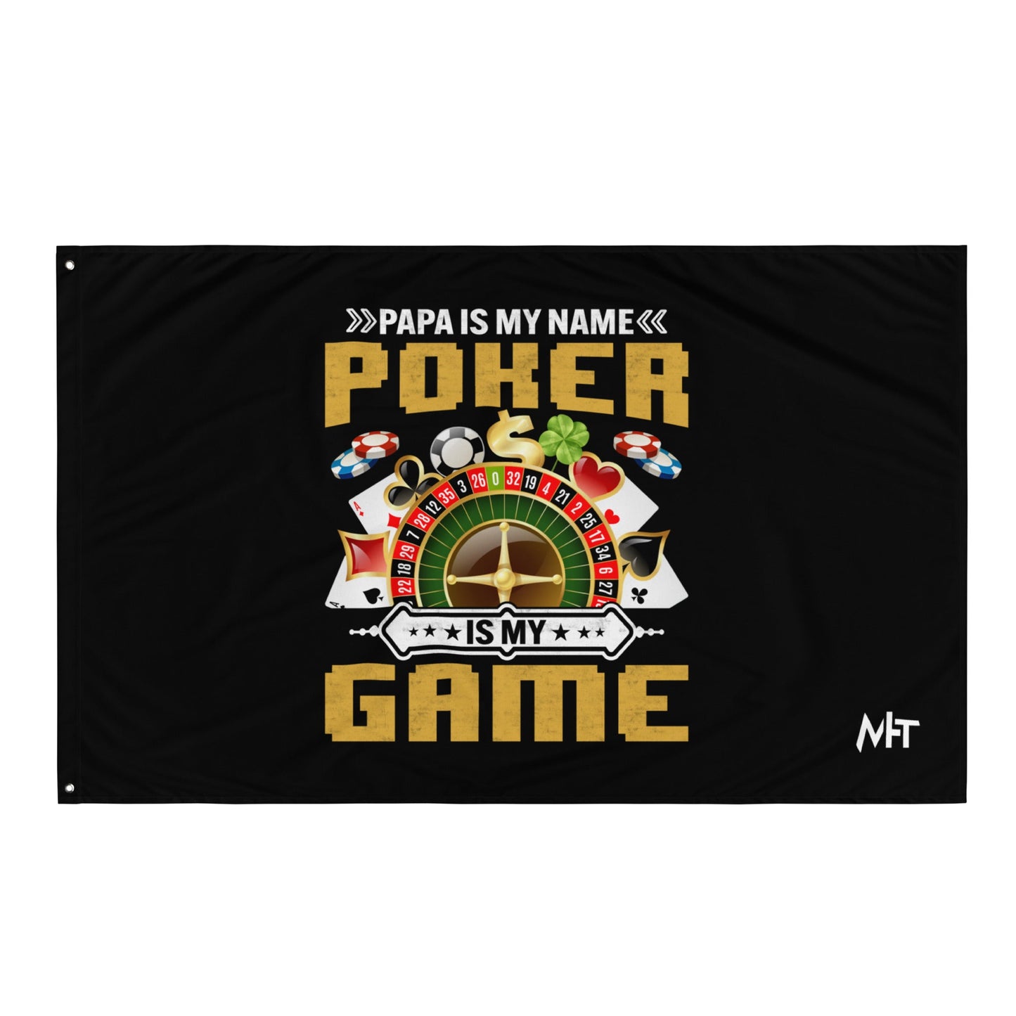 Papa Is my Name; Poker Is my Game - Flag by DarkByteGear