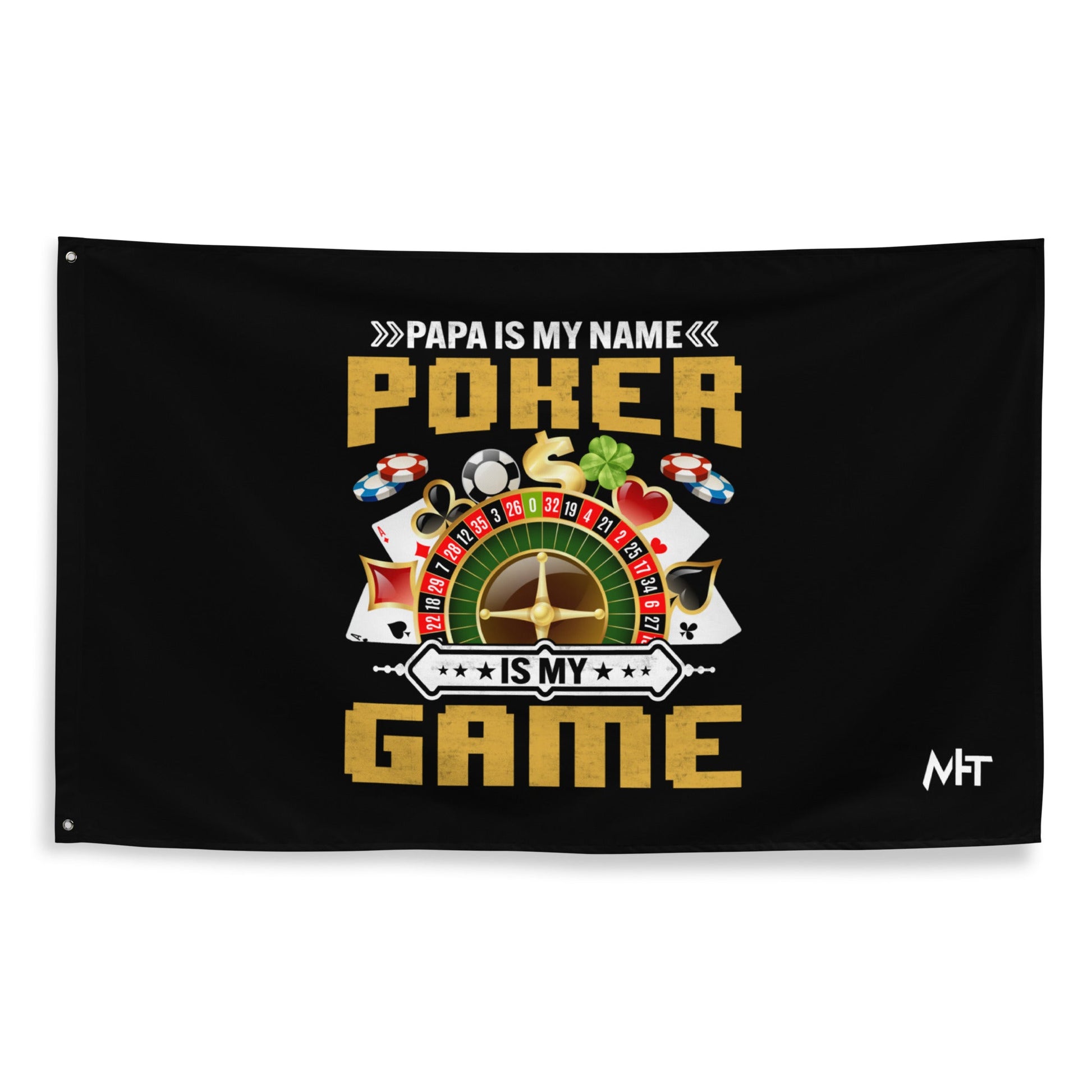 Papa Is my Name; Poker Is my Game - Flag by DarkByteGear