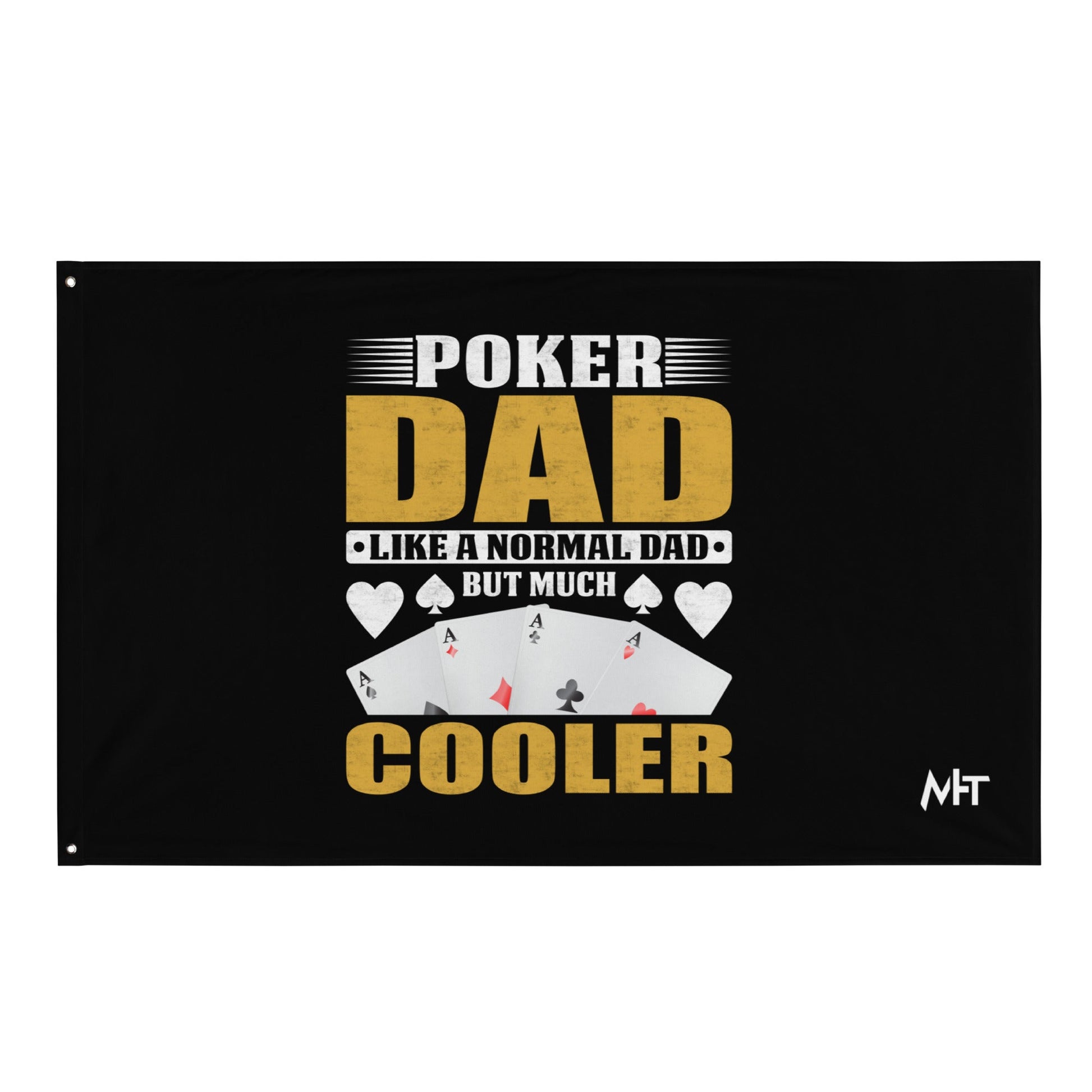 Poker Dad is like a Normal Dad but much Cooler - Flag by DarkByteGear
