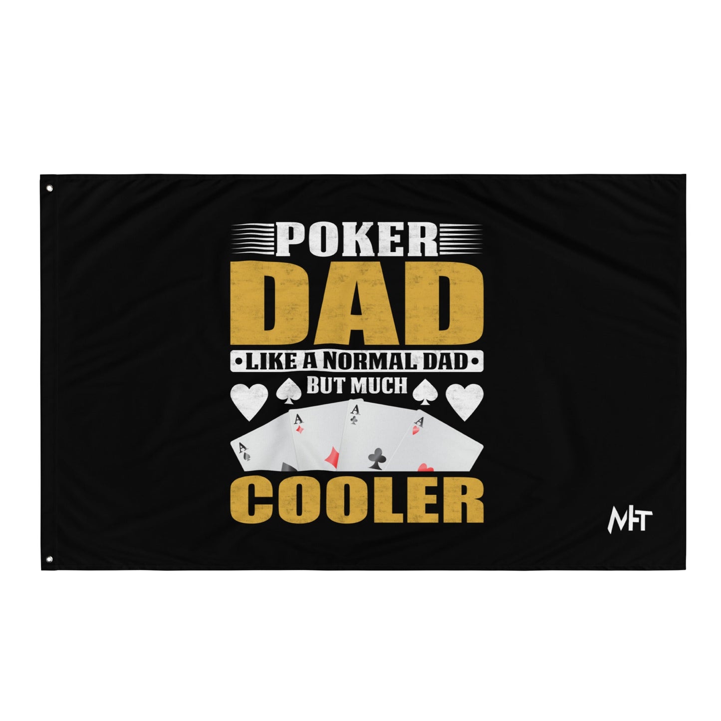 Poker Dad is like a Normal Dad but much Cooler - Flag by DarkByteGear