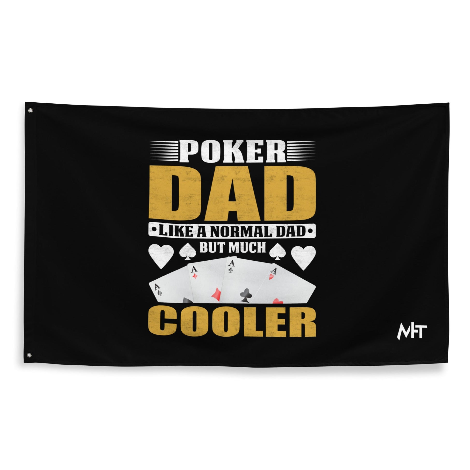 Poker Dad is like a Normal Dad but much Cooler - Flag by DarkByteGear