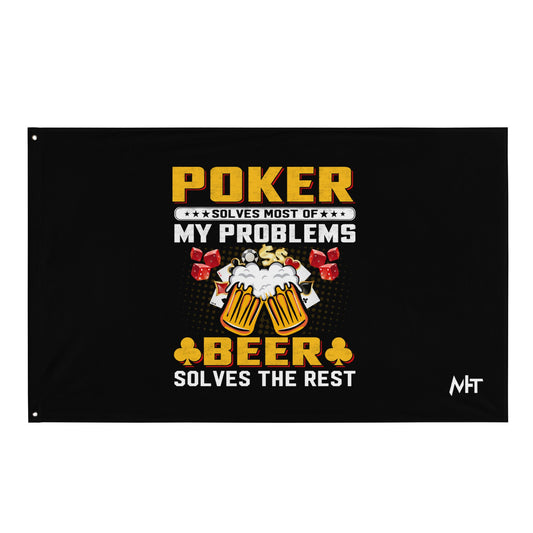 Poker Solves Most of My Problems, but Beer Solves the Rest - Flag by DarkByteGear