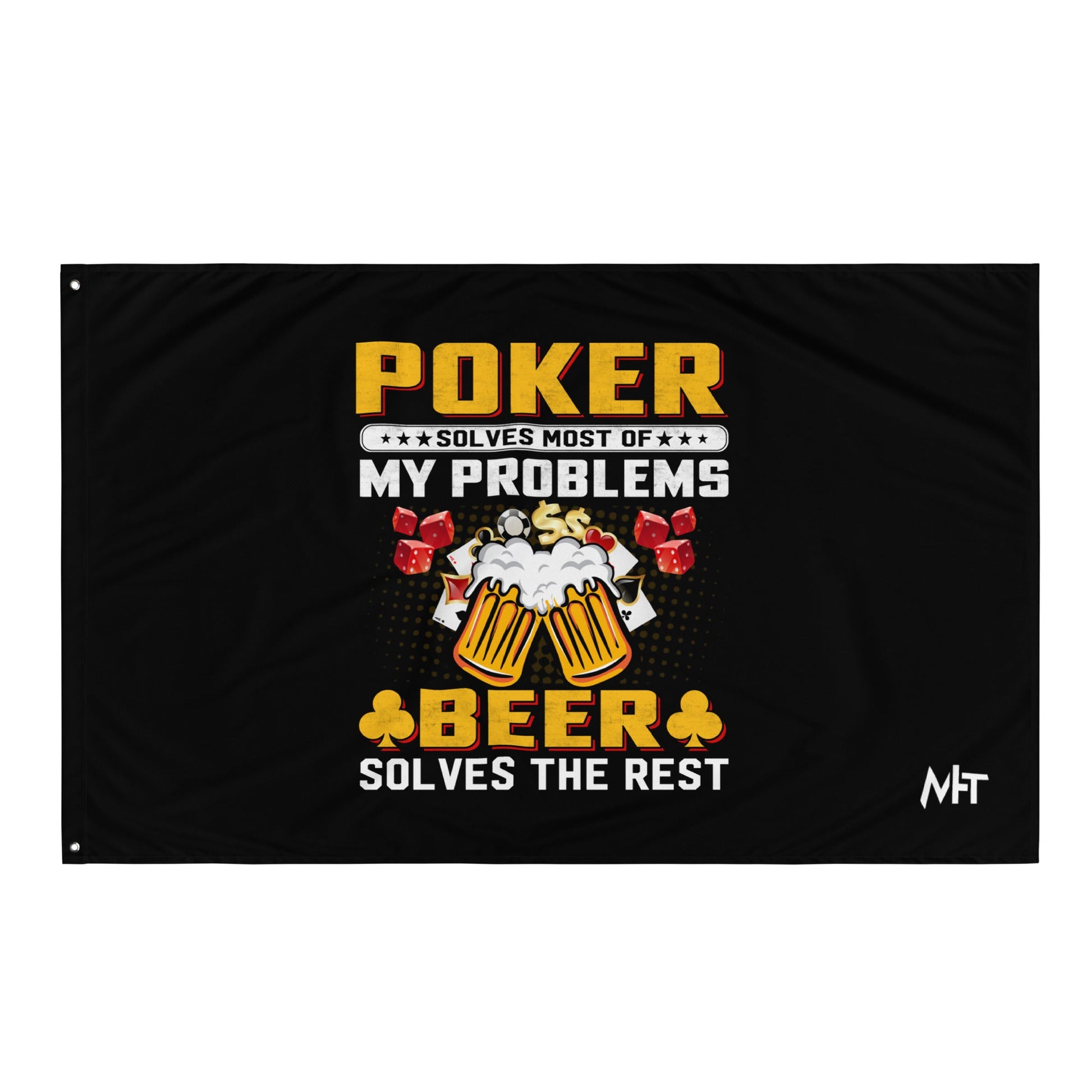 Poker Solves Most of My Problems, but Beer Solves the Rest - Flag by DarkByteGear