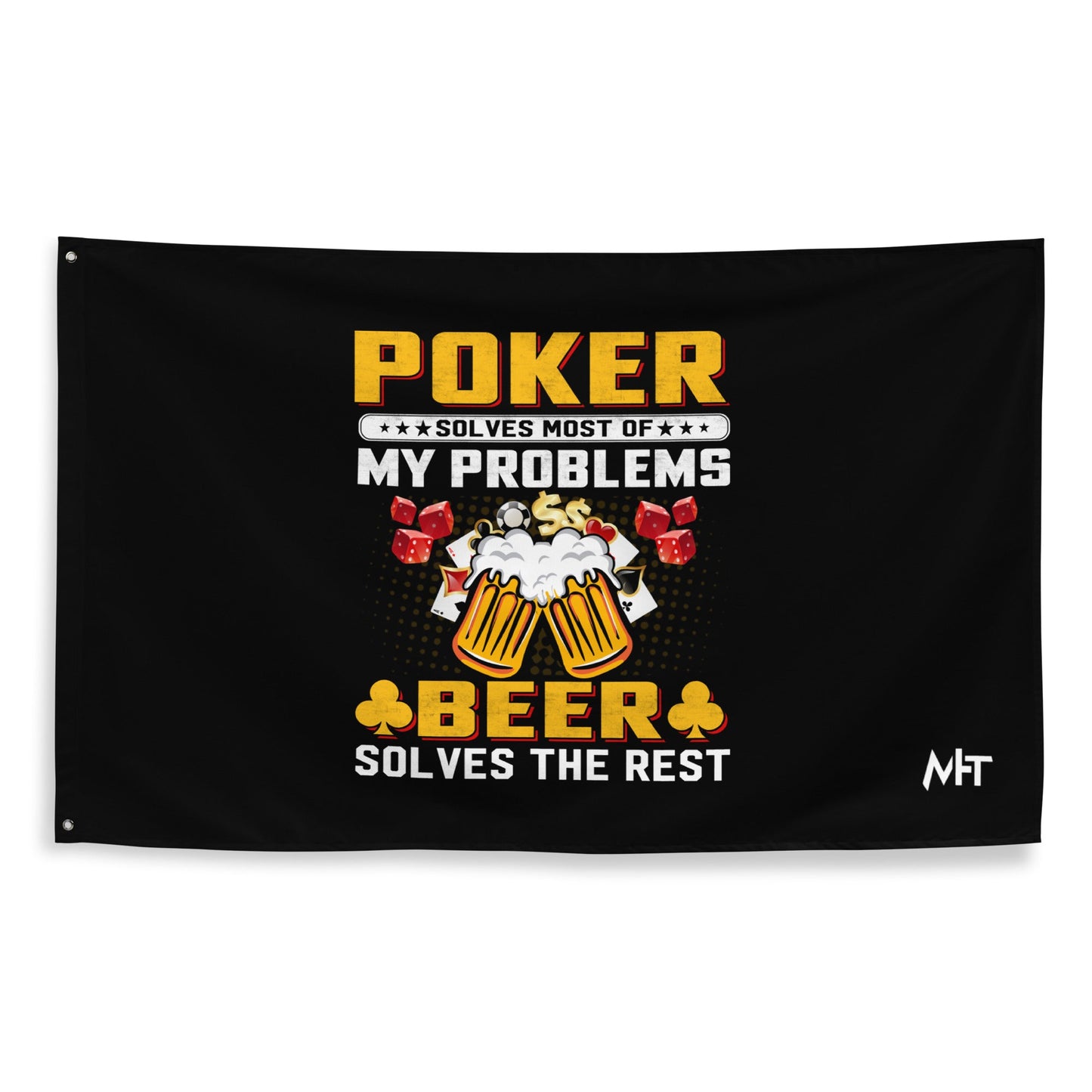 Poker Solves Most of My Problems, but Beer Solves the Rest - Flag by DarkByteGear