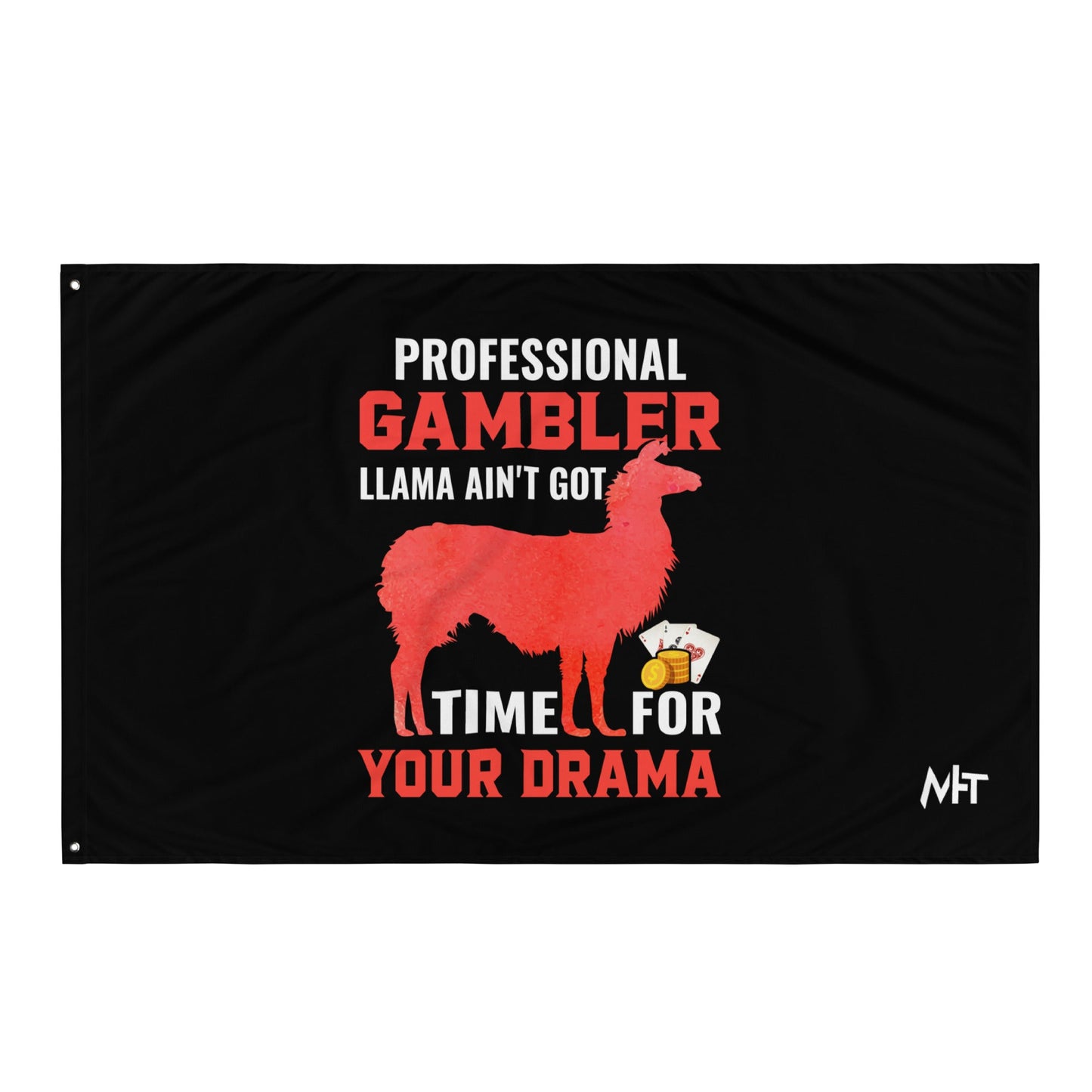 Profession Gambler Llama ain't Got time for your Drama - Flag by DarkByteGear