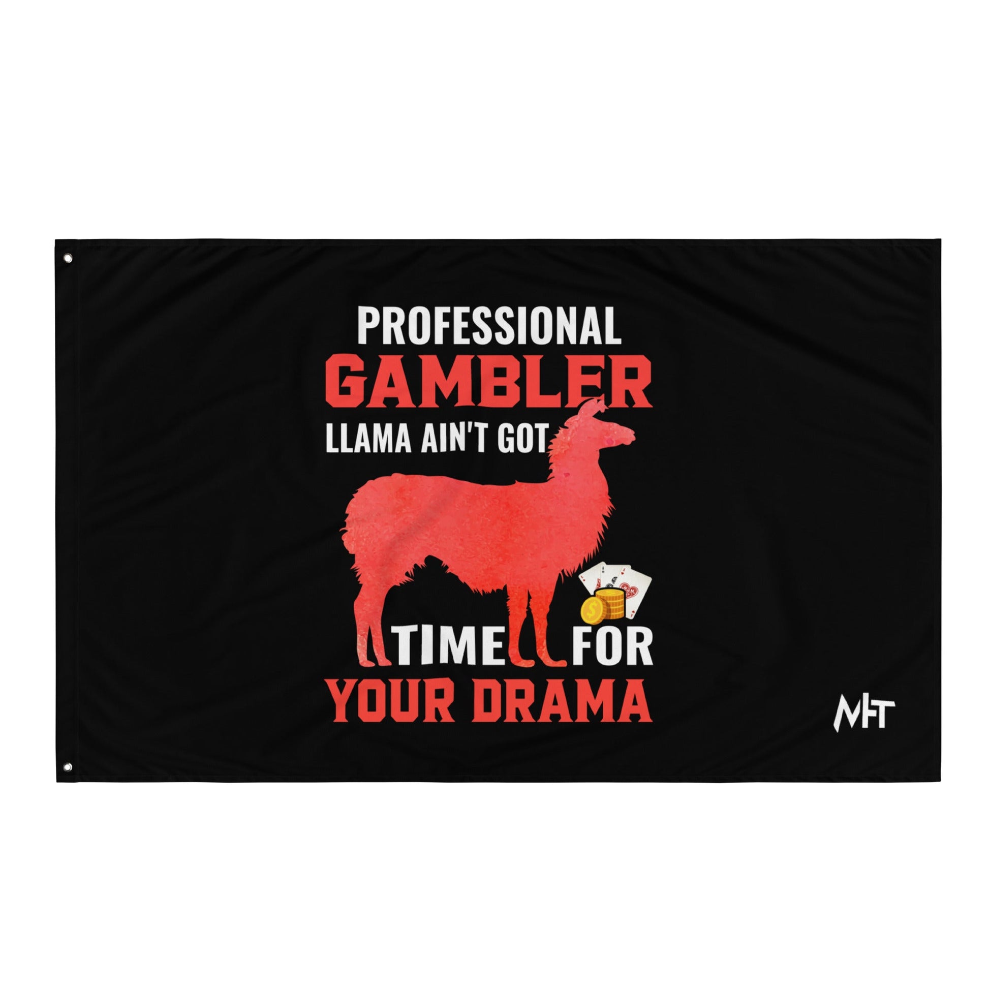 Profession Gambler Llama ain't Got time for your Drama - Flag by DarkByteGear
