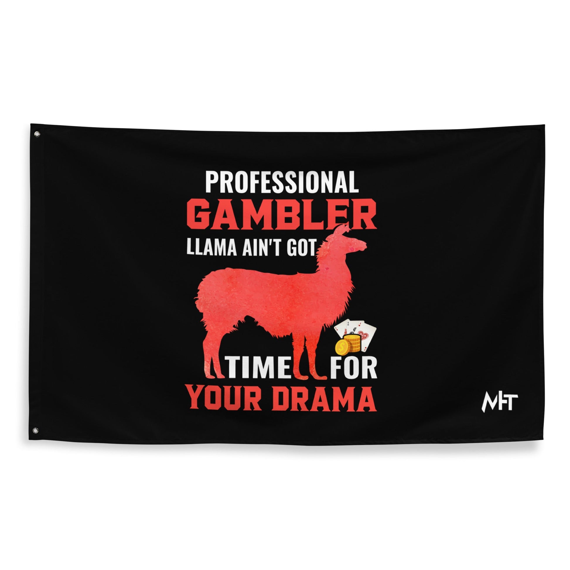 Profession Gambler Llama ain't Got time for your Drama - Flag by DarkByteGear