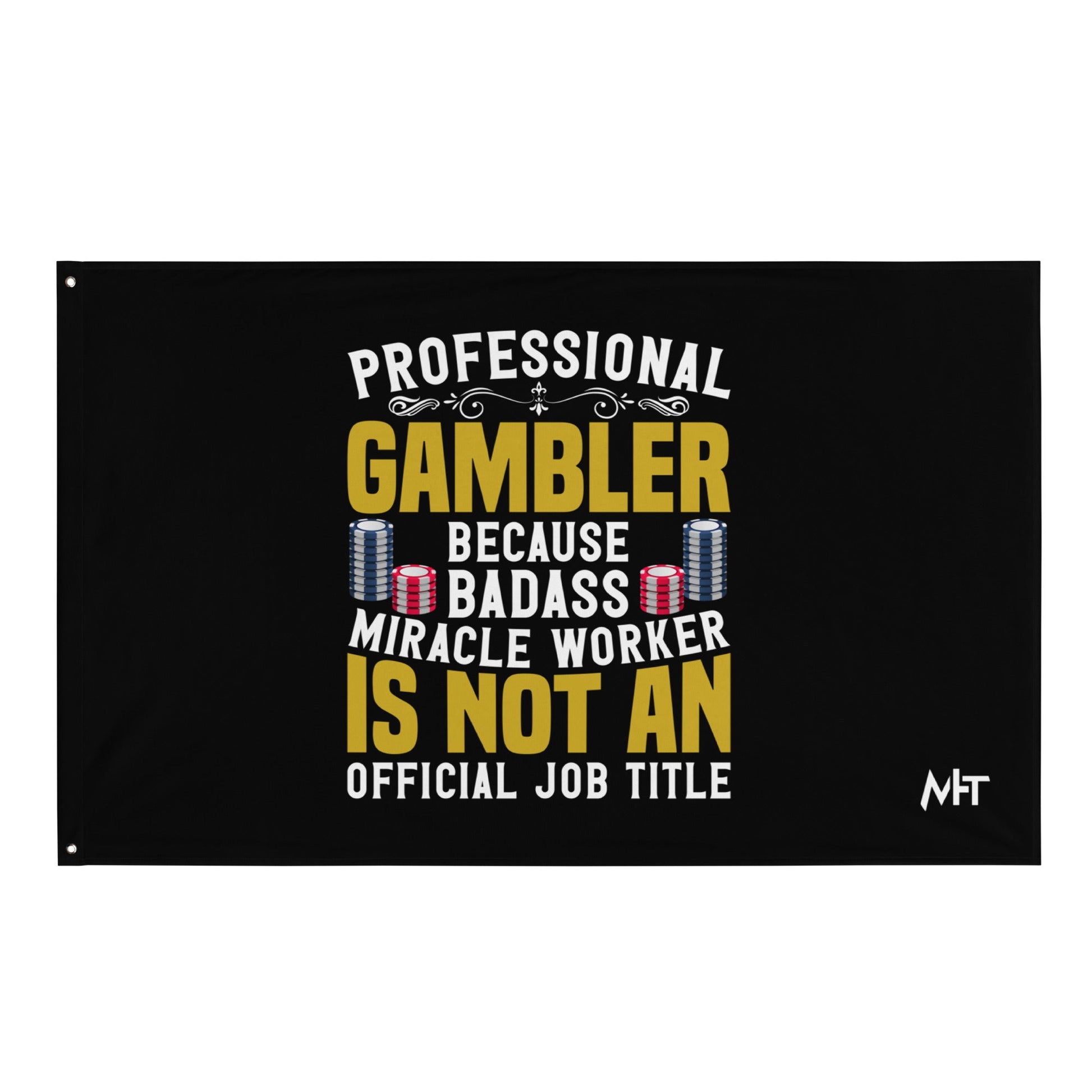 Professional Gambler: The Best Job in the World - Flag by DarkByteGear