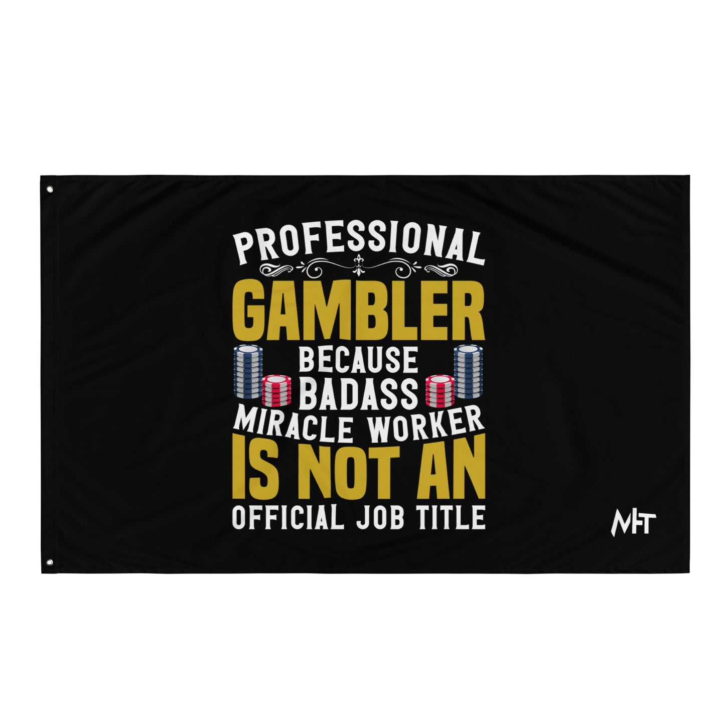 Professional Gambler: The Best Job in the World - Flag by DarkByteGear