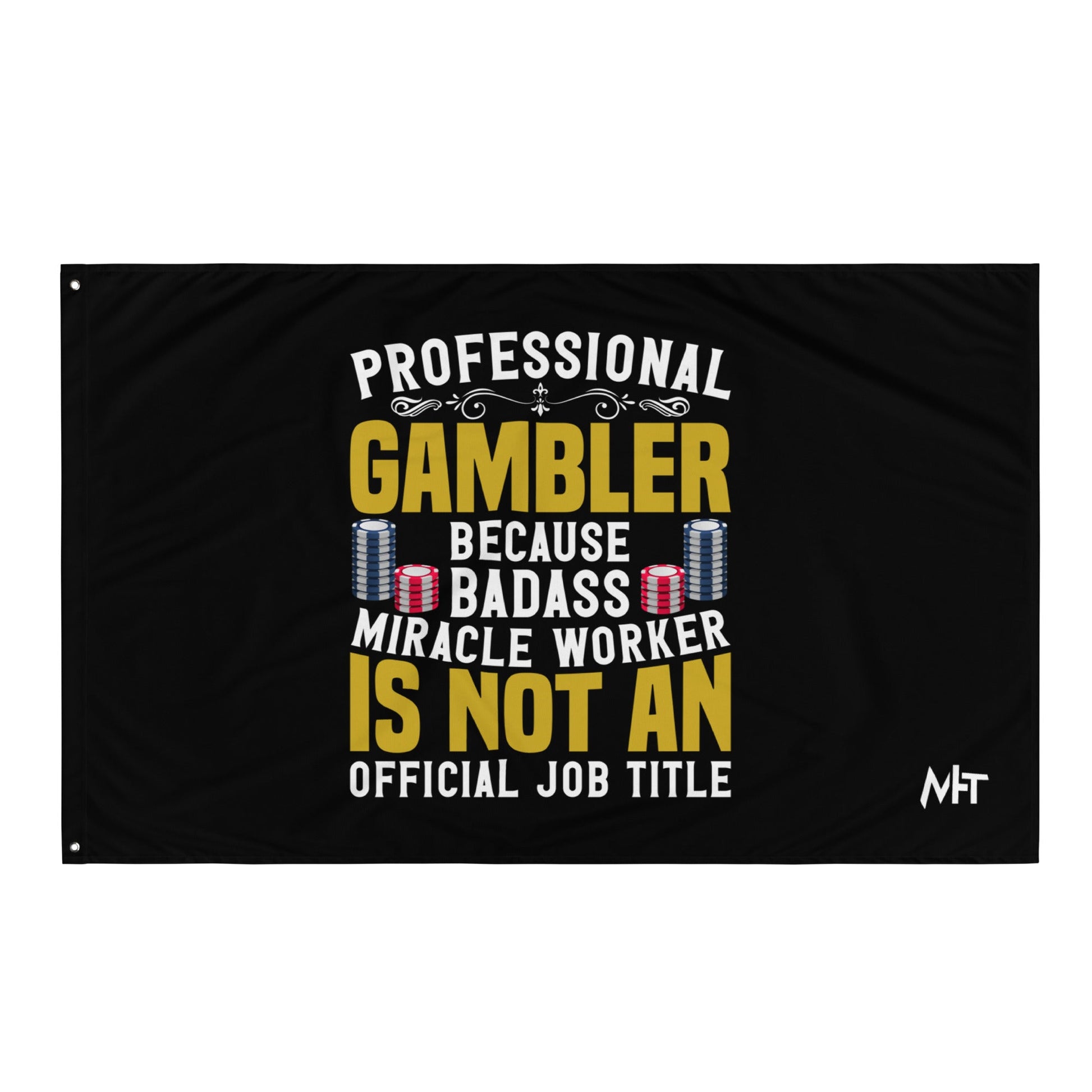 Professional Gambler: The Best Job in the World - Flag by DarkByteGear