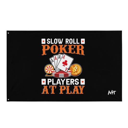 Slow Roll Poker; Players at Play - Flag by DarkByteGear