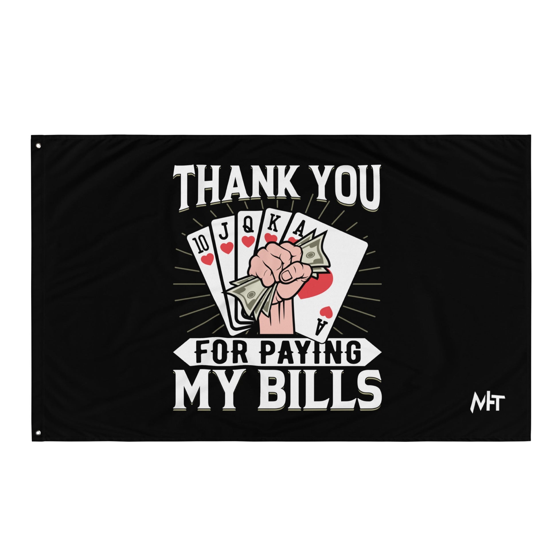 Thank you for Paying my bills - Flag by DarkByteGear