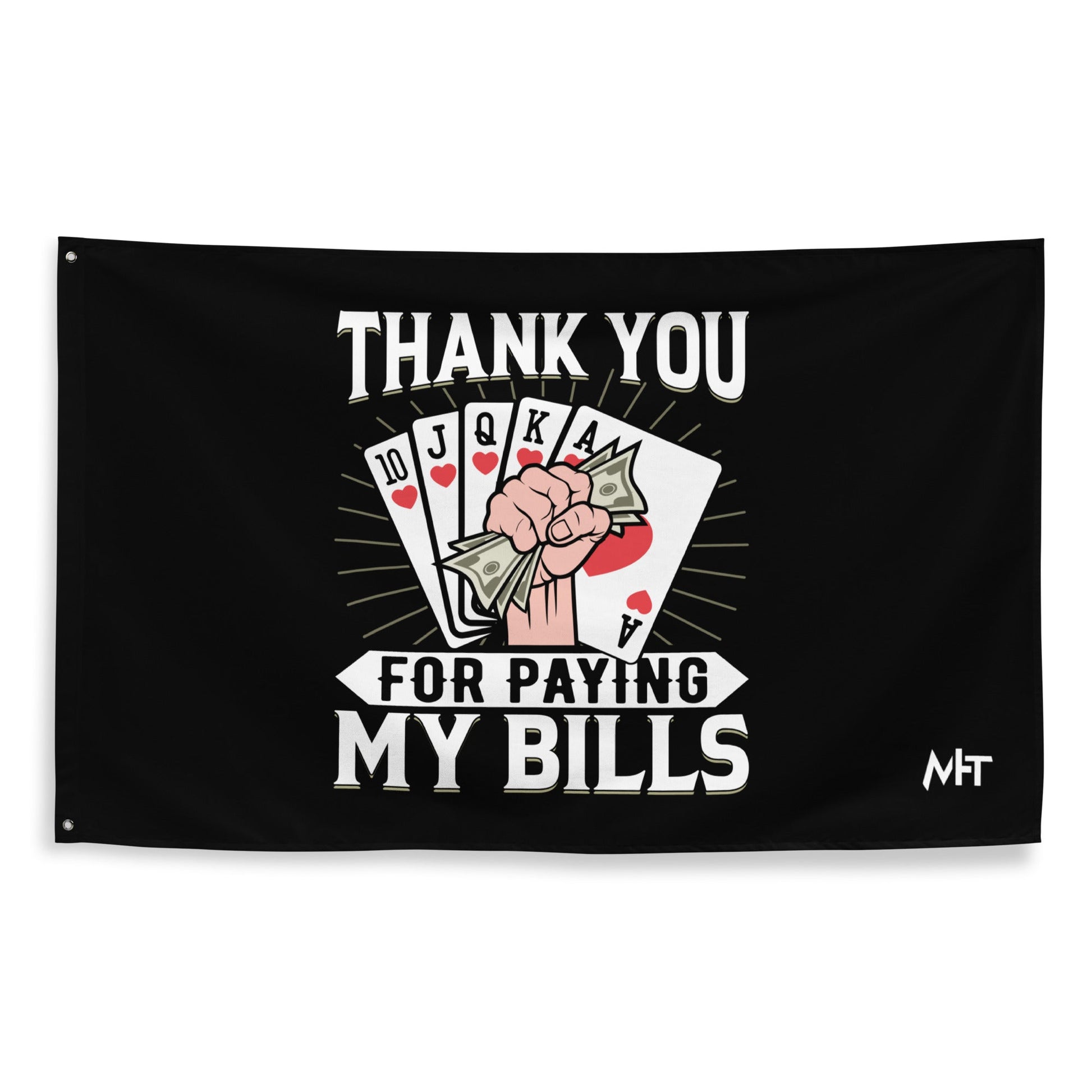 Thank you for Paying my bills - Flag by DarkByteGear