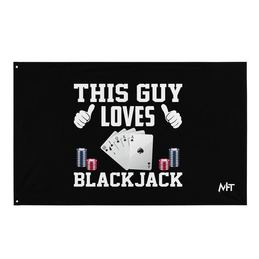 This Guy Loves Black Jack - Flag by DarkByteGear