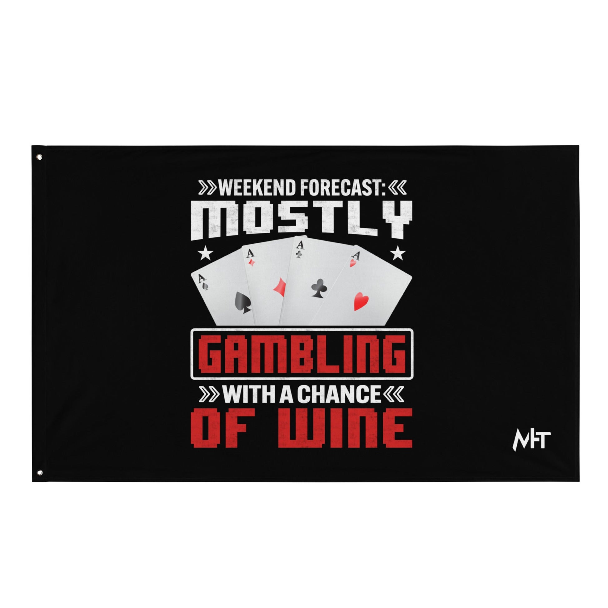 Weekend Forecast Mostly Gambling With a Chance of Wine - Flag by DarkByteGear