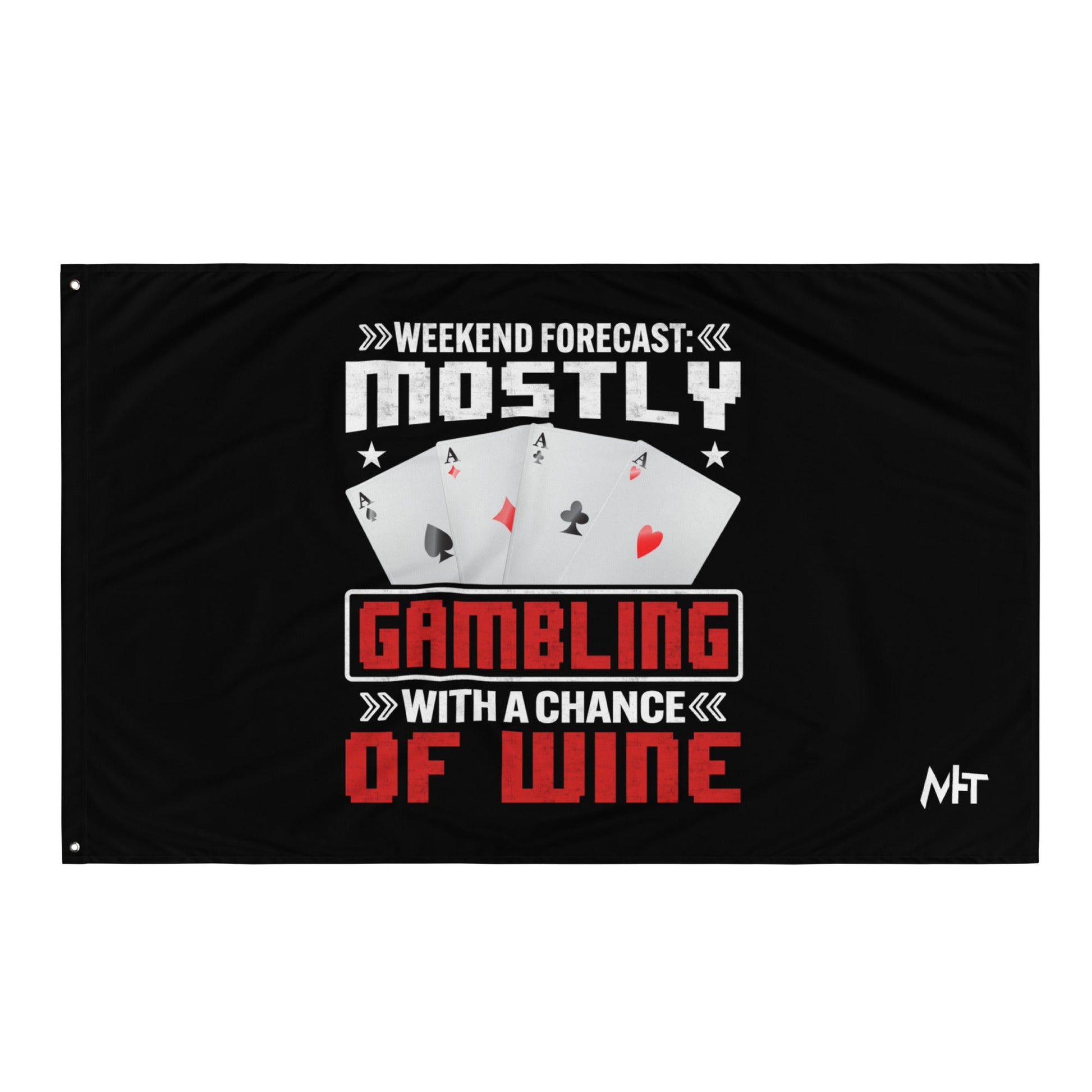 Weekend Forecast Mostly Gambling With a Chance of Wine - Flag by DarkByteGear