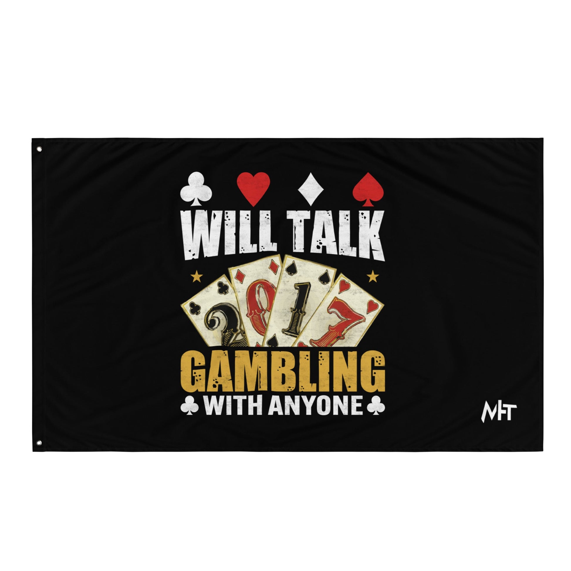 Will Talk about Gambling with everyone - Flag by DarkByteGear