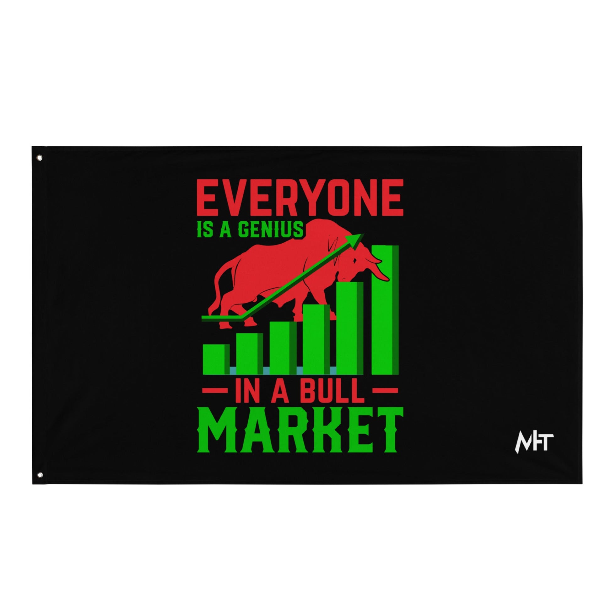 Everyone is a Genius in a Bull Market V1 - Flag by DarkByteGear