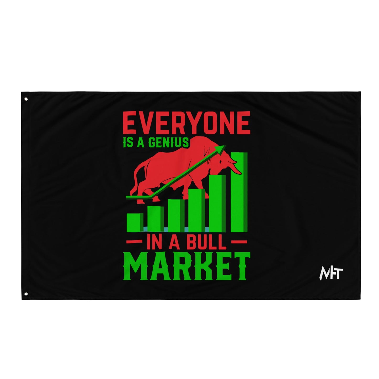 Everyone is a Genius in a Bull Market V1 - Flag by DarkByteGear