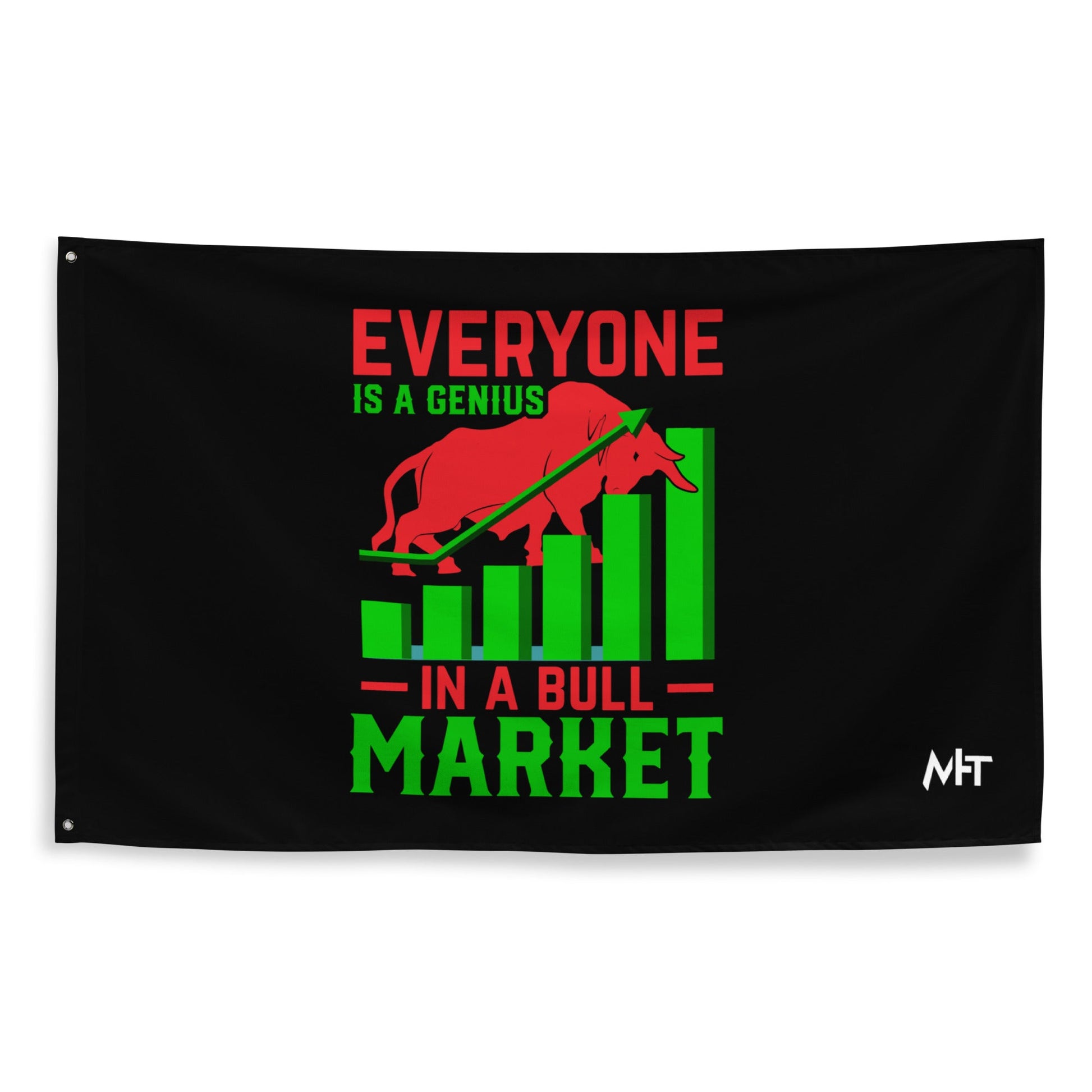 Everyone is a Genius in a Bull Market V1 - Flag by DarkByteGear