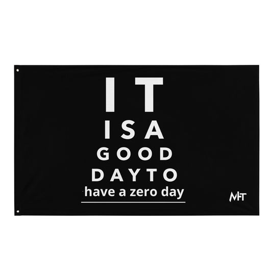 It is a good day to have a zero day - Flag by DarkByteGear