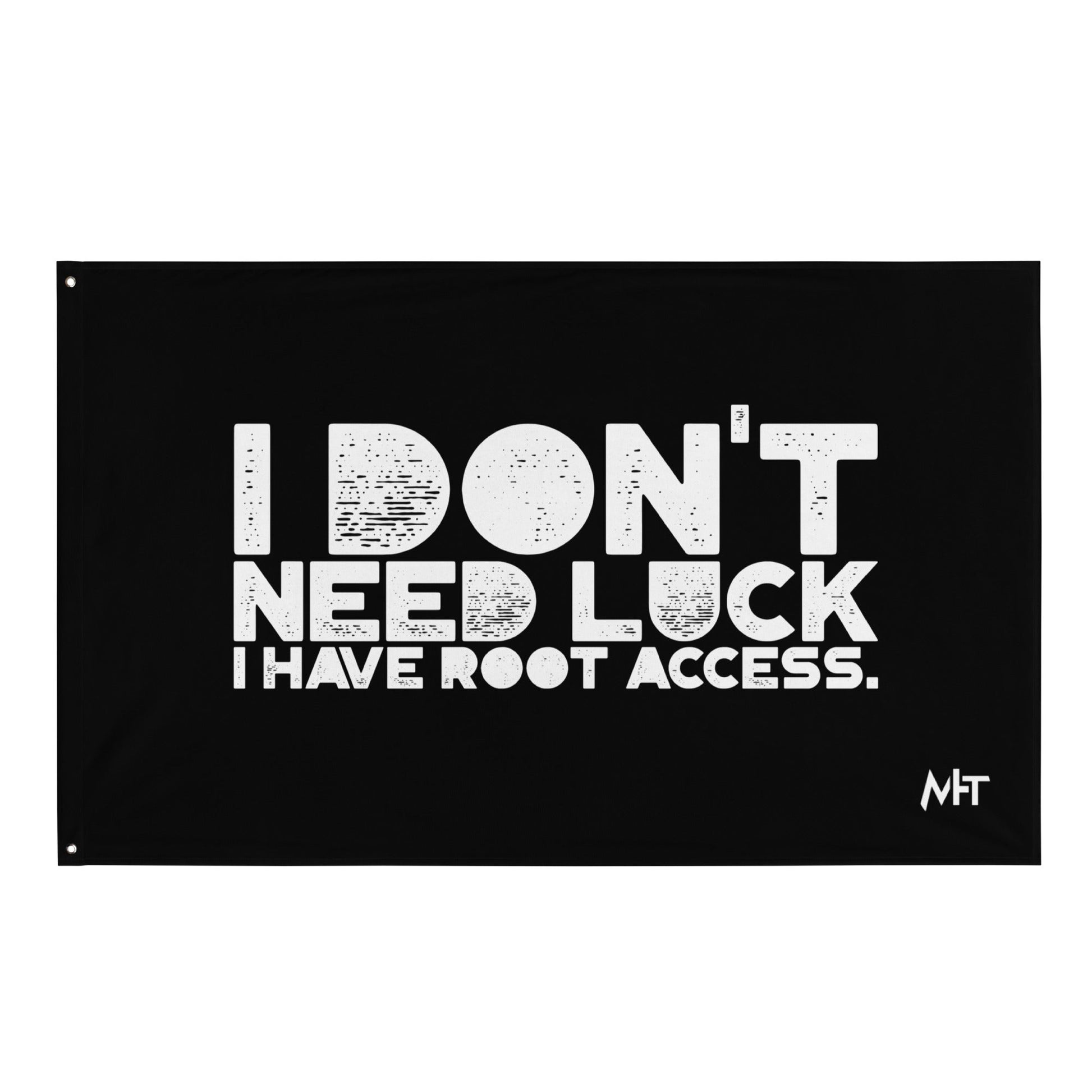I Don't Need Luck: I Have Root Access - Flag by DarkByteGear