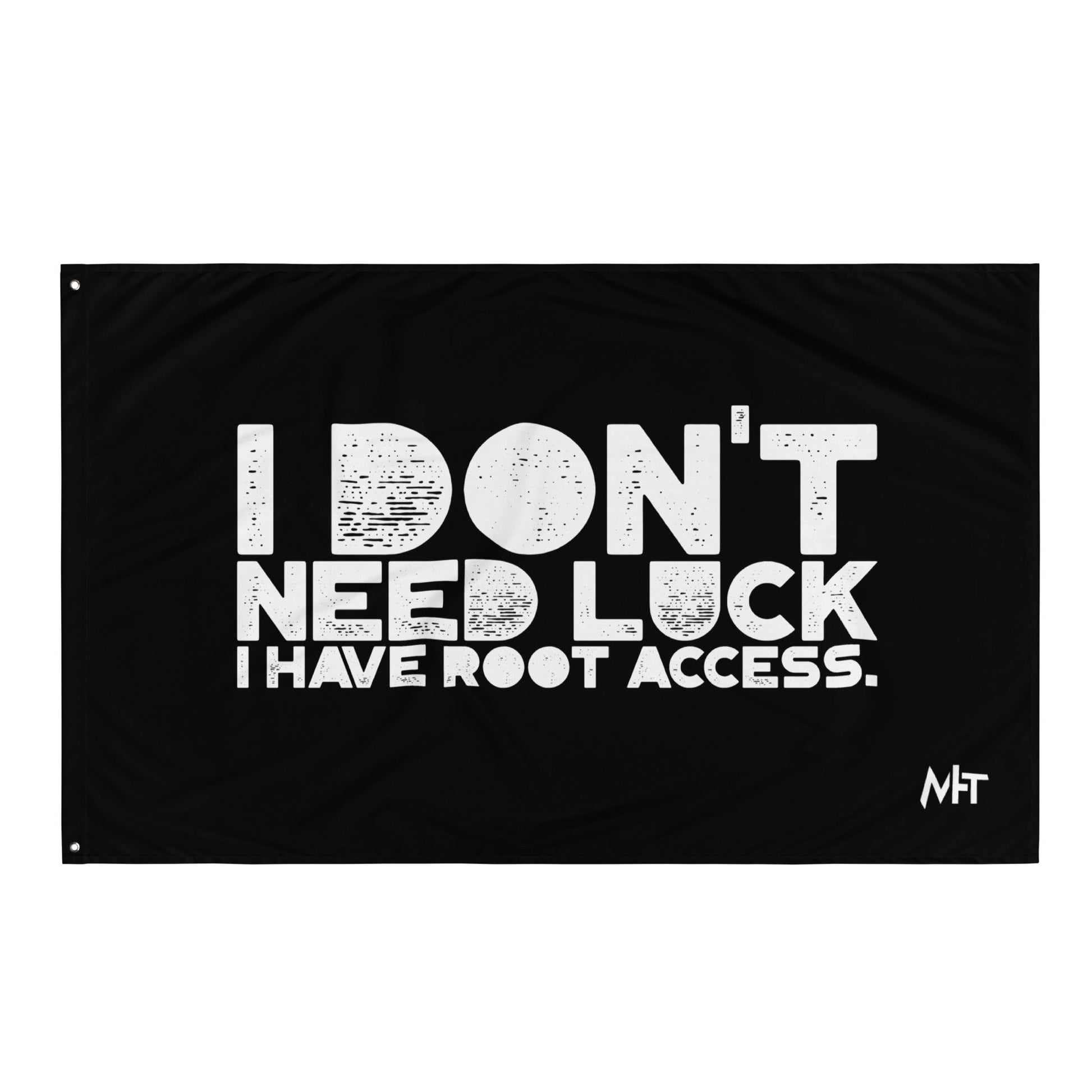 I Don't Need Luck: I Have Root Access - Flag by DarkByteGear