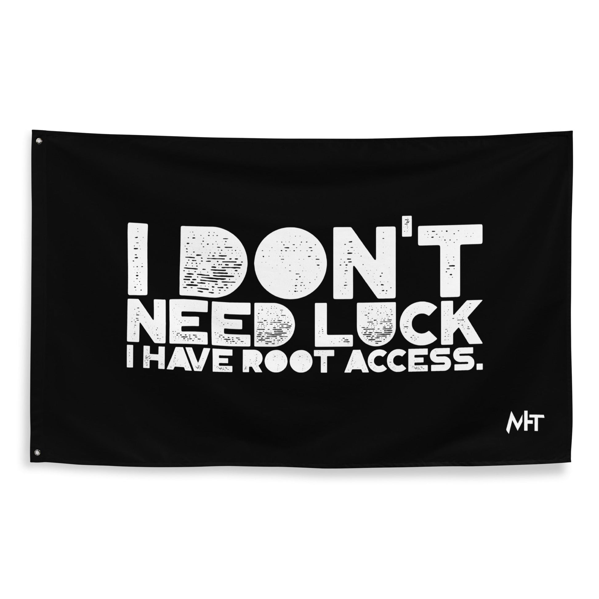 I Don't Need Luck: I Have Root Access - Flag by DarkByteGear