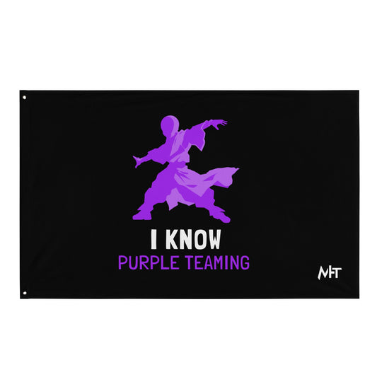 I Know Purple Teaming - Flag by DarkByteGear