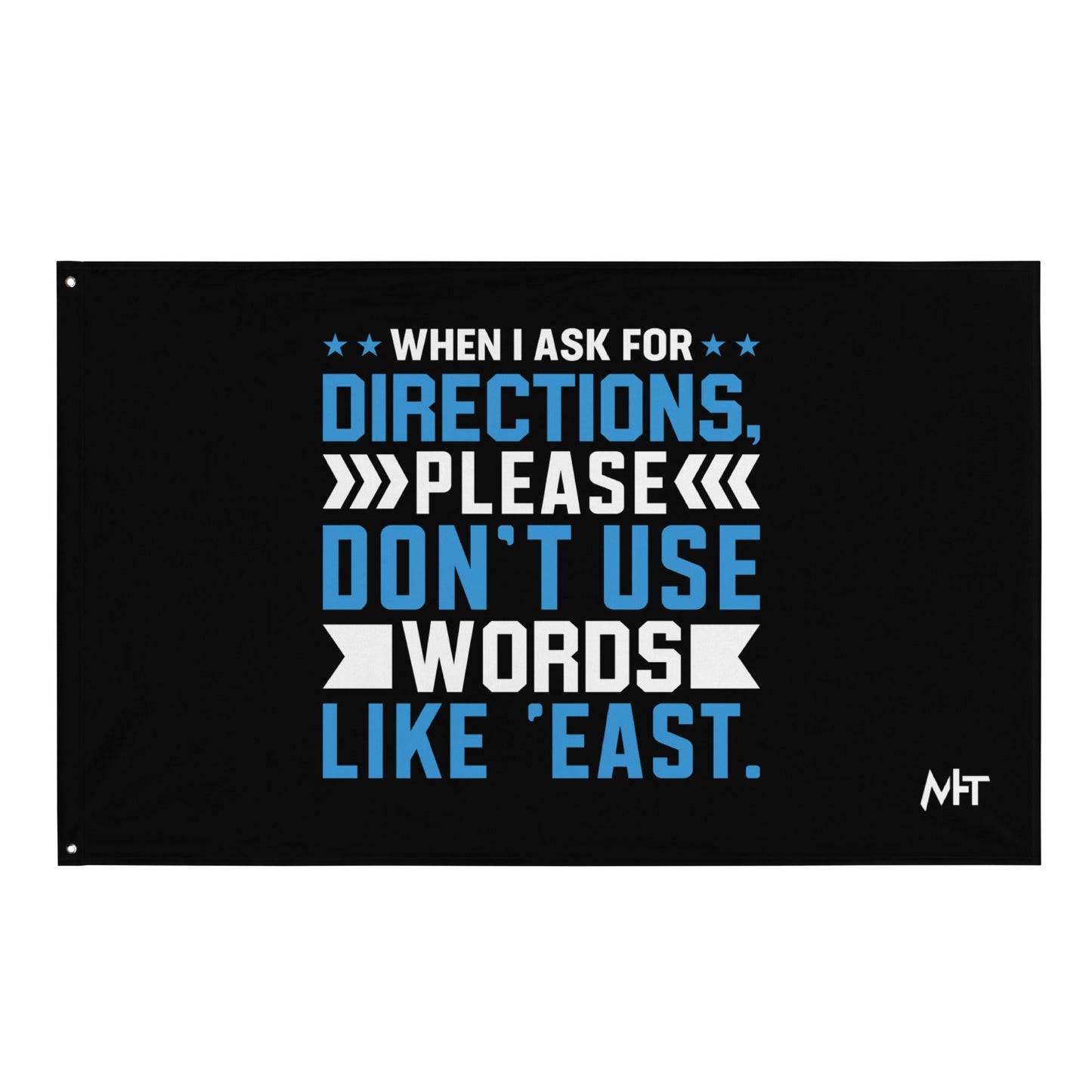 When I ask for directions, please don't use word like 'East' - Flag by DarkByteGear
