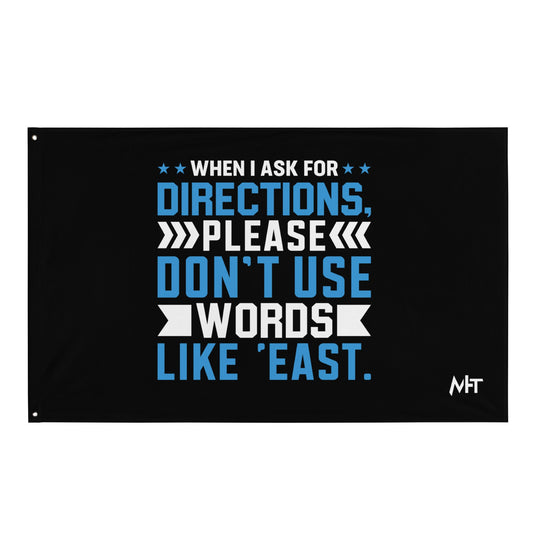 When I ask for directions, please don't use word like 'East' - Flag by DarkByteGear