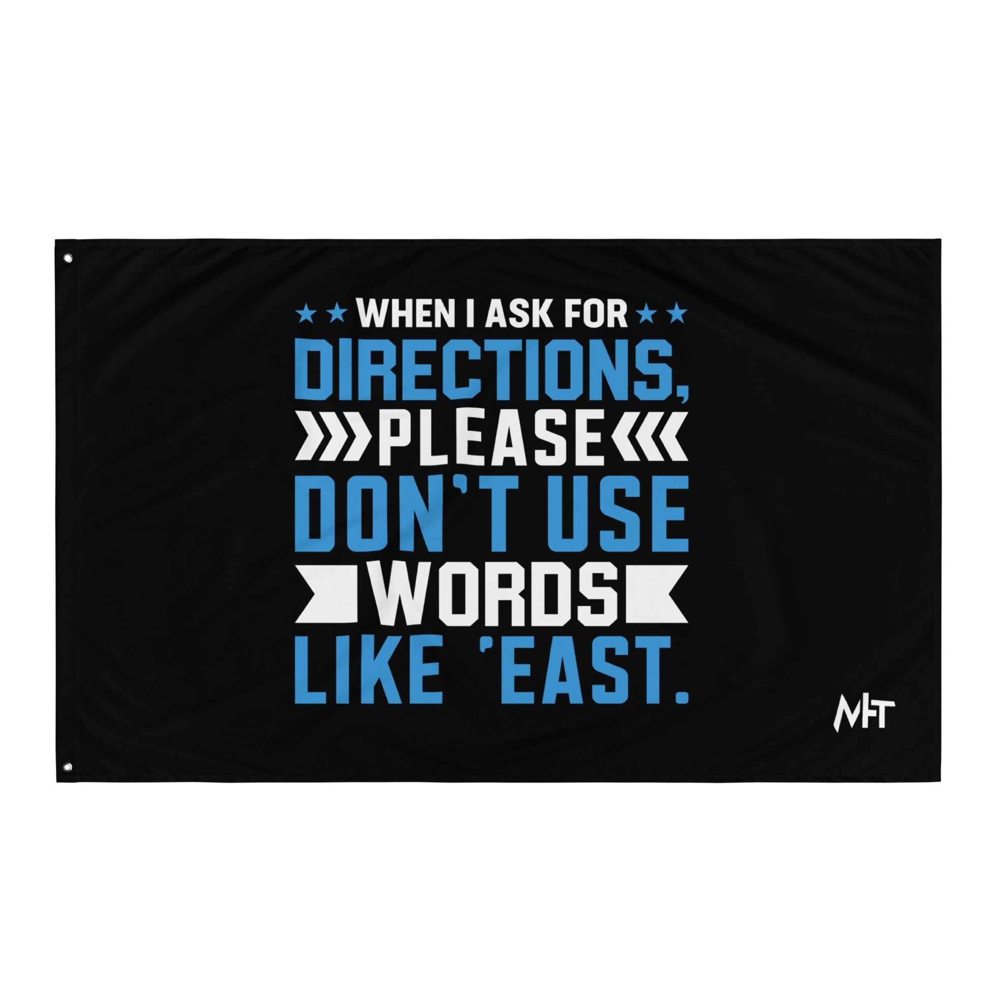 When I ask for directions, please don't use word like 'East' - Flag by DarkByteGear