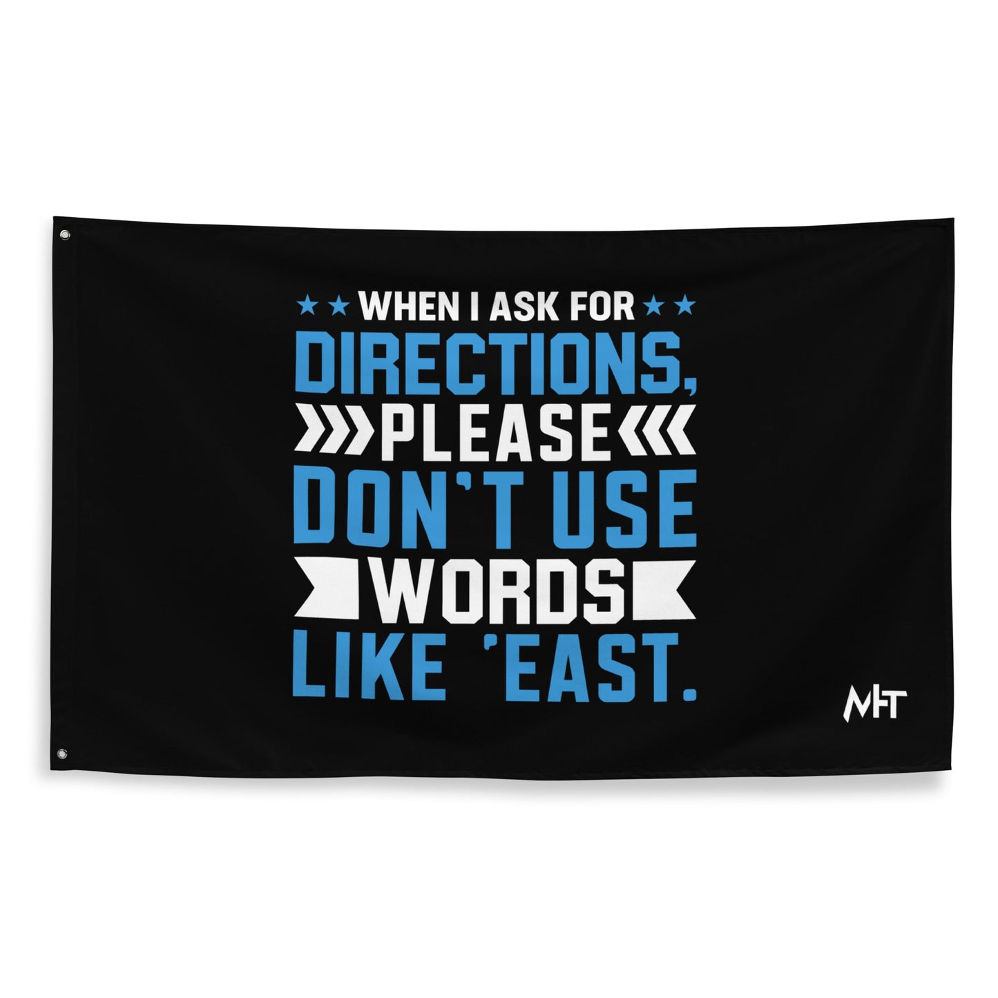 When I ask for directions, please don't use word like 'East' - Flag by DarkByteGear