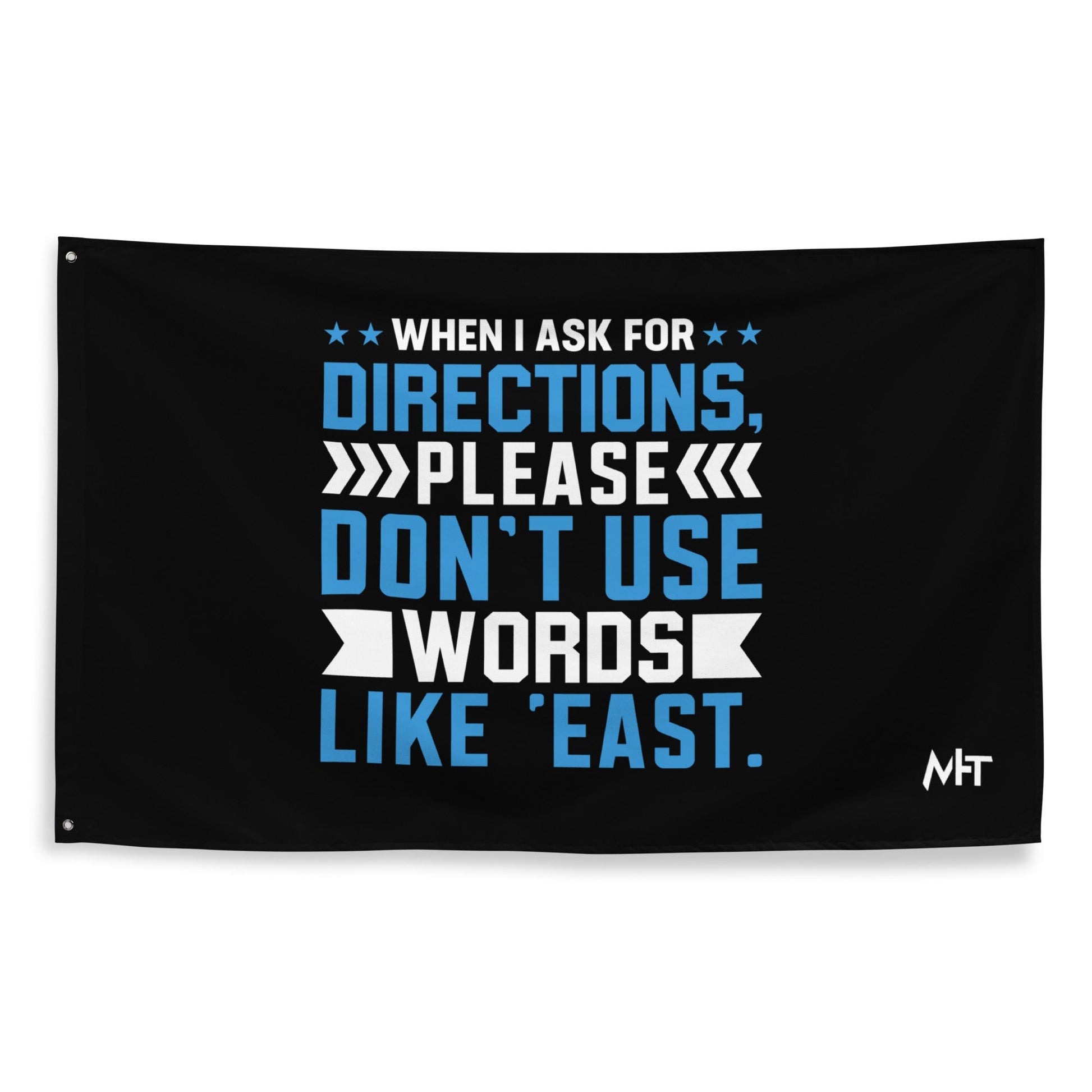 When I ask for directions, please don't use word like 'East' - Flag by DarkByteGear
