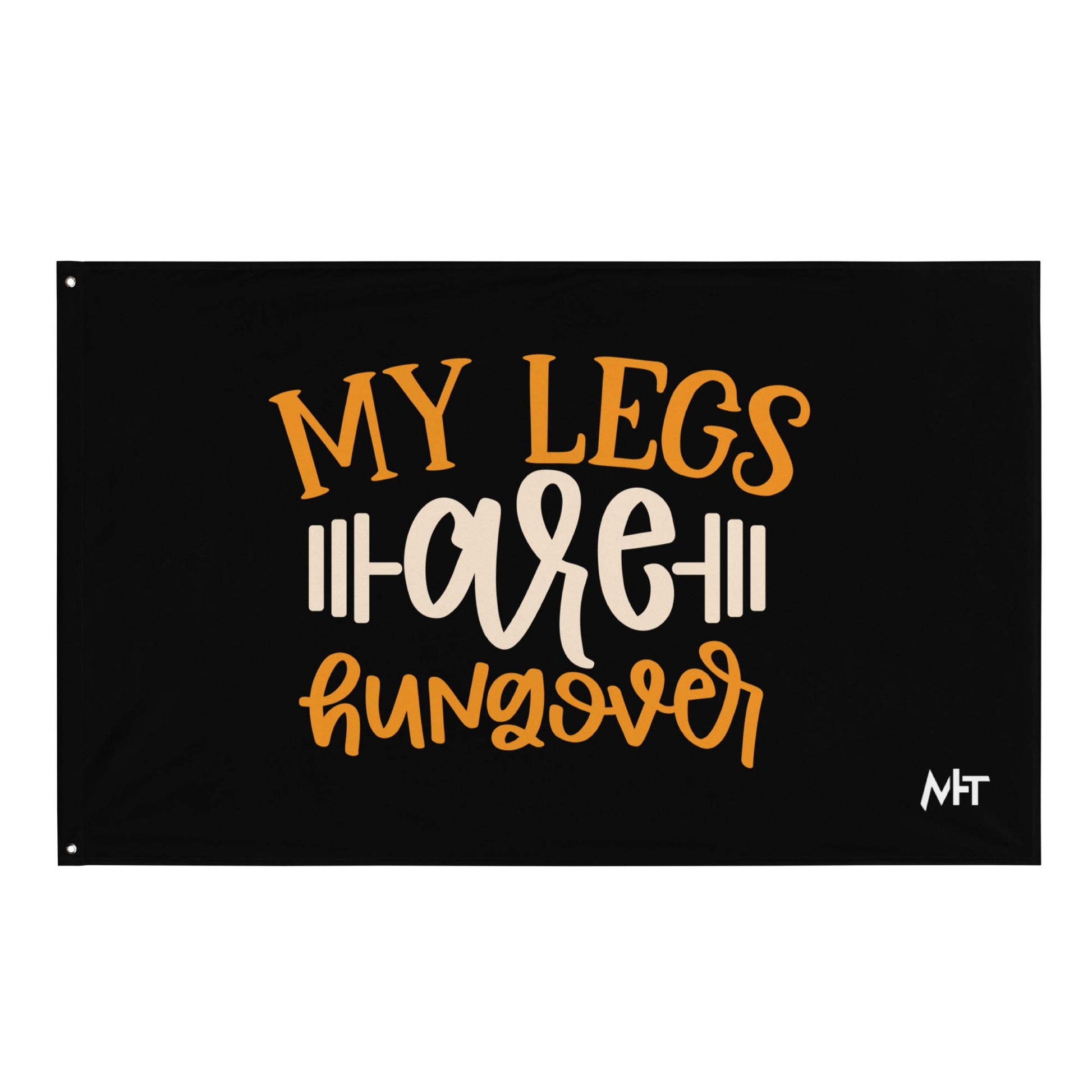 My Legs are Hungover - Flag by DarkByteGear