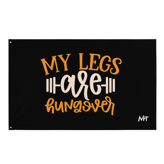 My Legs are Hungover - Flag by DarkByteGear