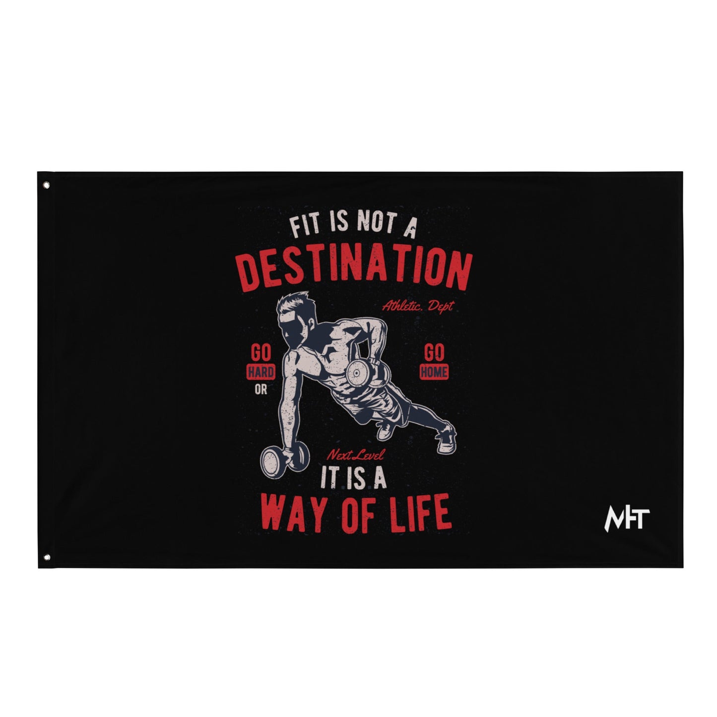 Fit is not a destination: it is a way of life - Flag by DarkByteGear
