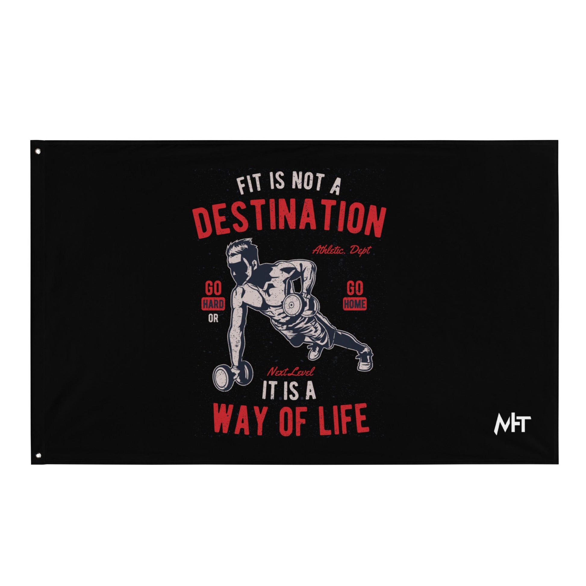 Fit is not a destination: it is a way of life - Flag by DarkByteGear