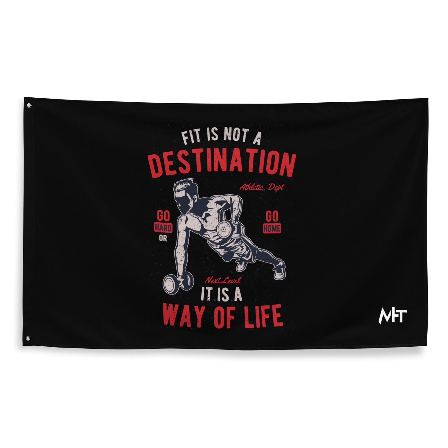 Fit is not a destination: it is a way of life - Flag by DarkByteGear
